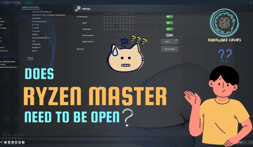 Does Ryzen Master Need to Be Open